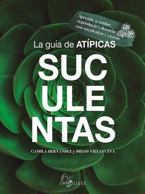 cover image of La guía de Atípicas Suculentas